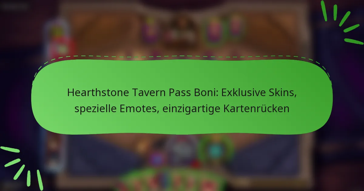 Hearthstone Tavern Pass Boni: Exklusive Skins, spezielle Emotes, einzigartige Kartenrücken