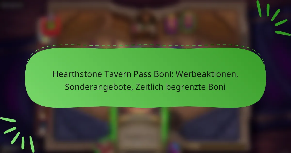 Hearthstone Tavern Pass Boni: Werbeaktionen, Sonderangebote, Zeitlich begrenzte Boni