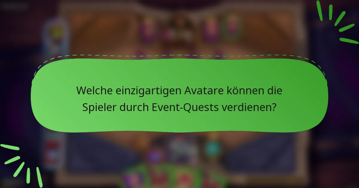 Welche einzigartigen Avatare können die Spieler durch Event-Quests verdienen?