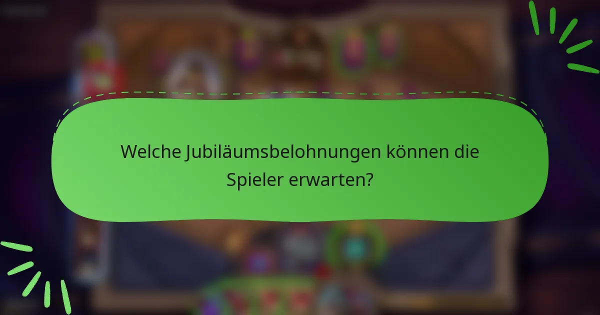 Welche Jubiläumsbelohnungen können die Spieler erwarten?