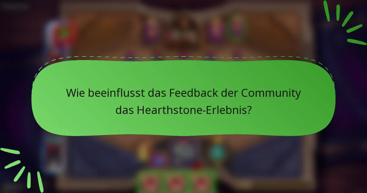 Wie beeinflusst das Feedback der Community das Hearthstone-Erlebnis?